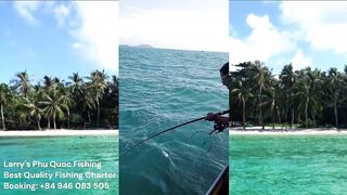 Морская рыбалка на Phu Quoc тур Larrys Phu Quoc Fishing и охота за крупной океанской рыбой
