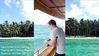 Морская рыбалка на Phu Quoc тур Larrys Phu Quoc Fishing и охота за крупной океанской рыбой