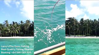 Морская рыбалка на Phu Quoc тур Larrys Phu Quoc Fishing и охота за крупной океанской рыбой