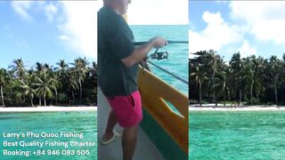 Морская рыбалка на Phu Quoc тур Larrys Phu Quoc Fishing и охота за крупной океанской рыбой