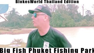 BlokesWorld THAILAND Phuket Fishing Park и морская рыбалка за крупной